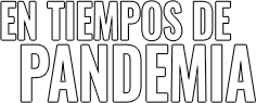 En Tiempos de Pandemia 